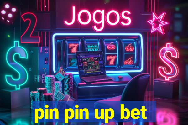 pin pin up bet